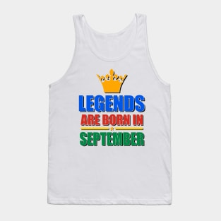 Legends Are born In September Tank Top